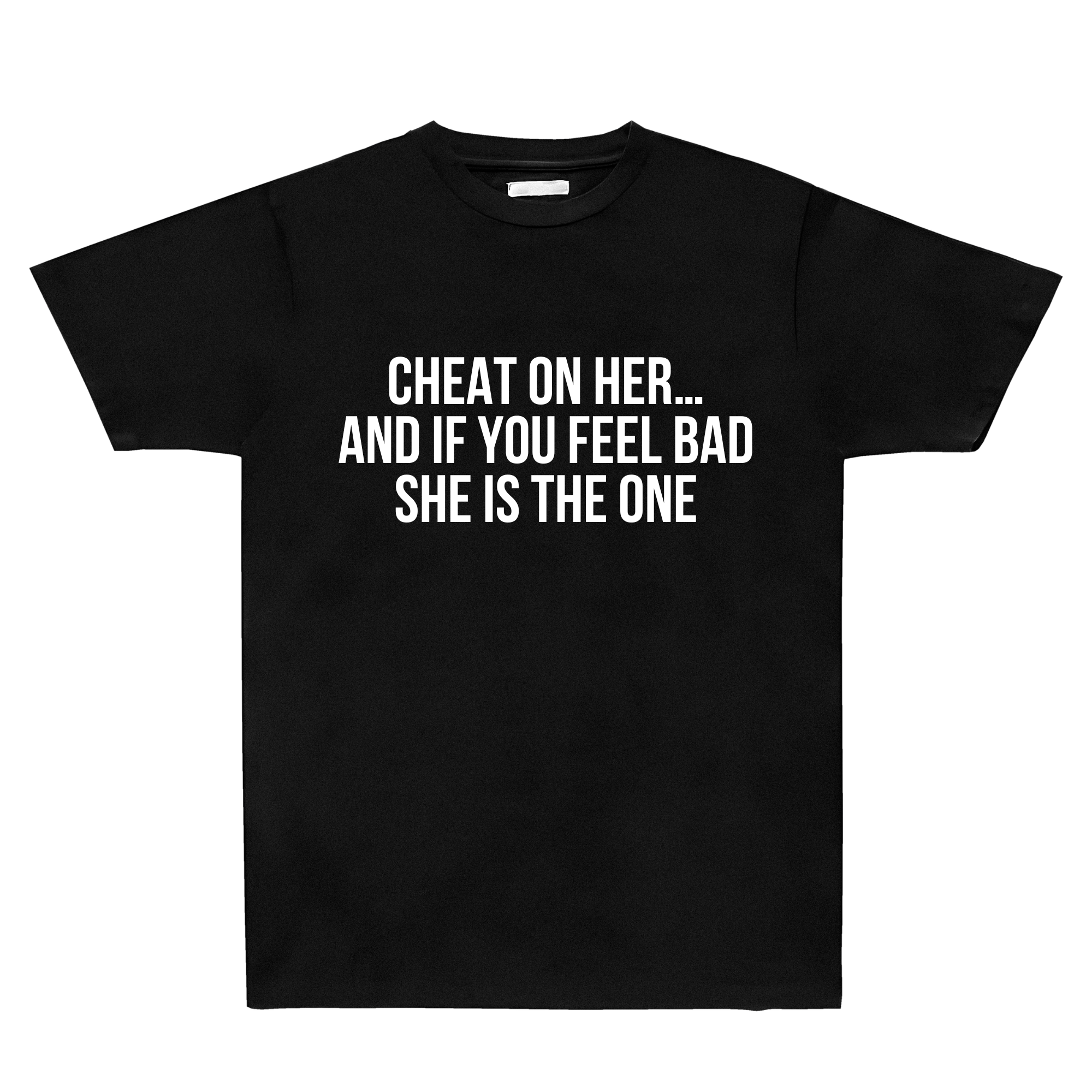 Cheat On Her Tee