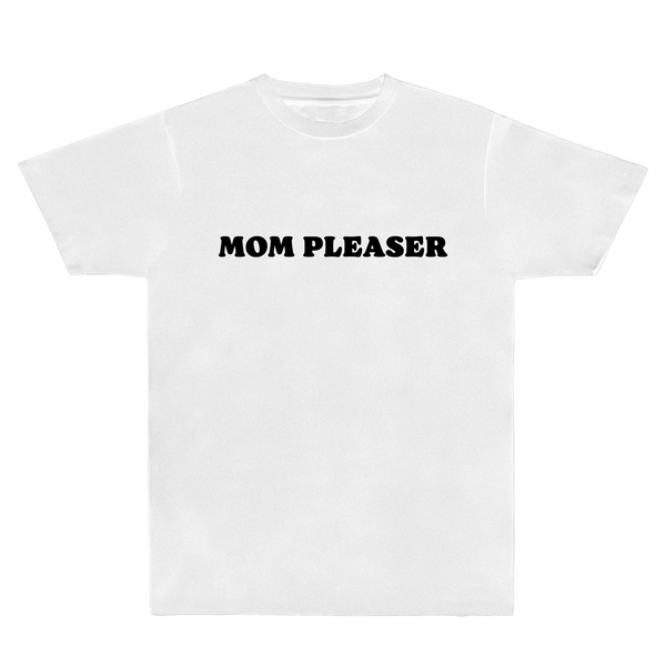 Mom Pleaser Tee